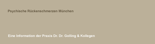 Psychische Rückenscherzen München - psychisch bedingte Rückenleiden, psychogene Rücken- un Kreuzbeschwerden und vertebragene Schmerzen, Beratung und Therapie in München 